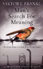 Man\'s Search For Meaning