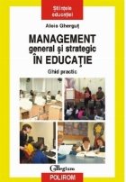 Management general si strategic in educatie. Ghid practic