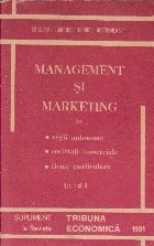 coperta Management si Marketing in Regii Autonome, Societati Comerciale si Firme Particulare, Volumul I si II