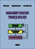 Management strategic. Teorie si aplicatii