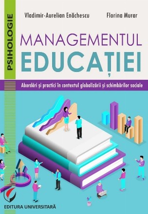 Managementul educaţiei : abordări şi practici în contextul globalizării şi schimbărilor sociale