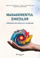 coperta Managementul emoţiilor : ghid pentru dezvoltare socio-emoţională