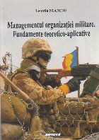 Managementul organizatiei militare Fundamente teoretico