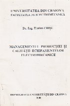 Managementul productiei si calitatii echipamentelor electromecanice