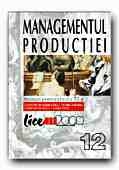 MANAGEMENTUL PRODUCTIEI. MANUAL PENTRU CLASA A XII-A
