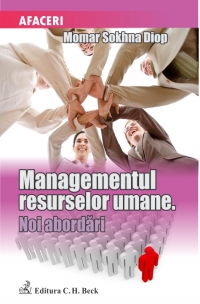 Managementul resurselor umane. Noi abordari