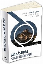 Manastirea si microscopul: convorbiri cu Dalai Lama despre minte, mindfulness si natura realitatii