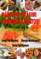 Mancand grasimi ramanem sanatosi slabim