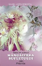 Mangaierea sufletului. Valul de matase