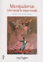 Manipularea informaţiei în mass media