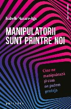 Manipulatorii sunt printre noi cine