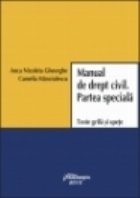 Manual de drept civil. Partea speciala. Teste grila si spete