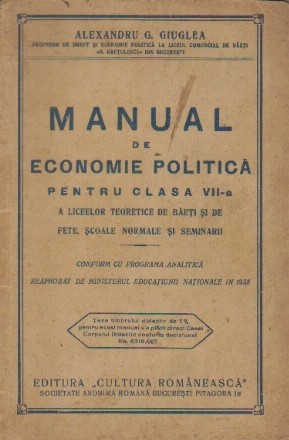 Manual de Economie Politica Pentru Clasa a VII-a A Liceelor Teoretice de Baeti si de Fete, Scoale Normale si Seminarii