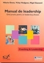 Manual de leadership. Ghid practic pentru un leadership eficient