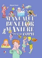 coperta MANUALUL BUNELOR MANIERE PENTRU COPII