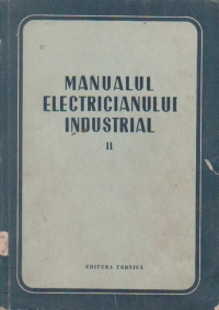 Manualul electricianului industrial, Volumul al II-lea