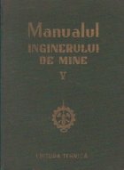 Manualul inginerului mine Volumul lea