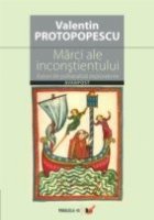 coperta MARCI ALE INCONSTIENTULUI. ESEURI DE PSIHANALIZA EXPLORATORIE