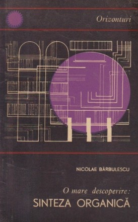 O mare descoperire - Sinteza organica