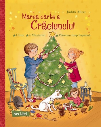 Marea carte a Crăciunului : citim, meşterim, petrecem timp