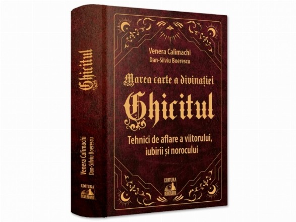 Marea carte a divinaţiei - Ghicitul : tehnici de aflare a viitorului, iubirii şi norocului