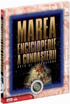 coperta Marea enciclopedie a cunoasterii Vol. 5 - Arta si literatura