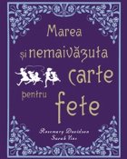 coperta Marea si nemaivazuta carte pentru fete