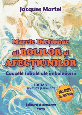 Marele dictionar al bolilor si afectiunilor : cauzele subtile ale imbolnavirilor