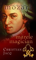 Marele magician (vol.1 din seria Mozart)