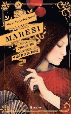 Maresi : cronici din Mânăstirea Roşie