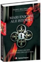 Mari enigme ale istoriei. De la Masca de Fier la monstrul din Loch Ness