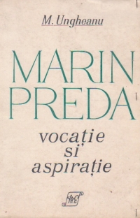 Marin Preda vocatie si aspiratie