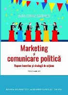 Marketing şi comunicare politică : repere teoretice şi strategii de acţiune