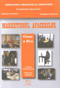Marketingul afacerilor - clasa a XI-a (filiera tehnologica, profilul servicii)