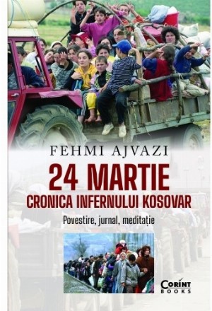 24 martie. Cronica infernului kosovar