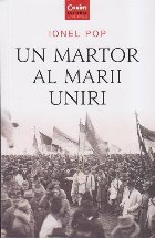 Un martor al Marii Uniri