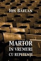 Martor vremuri repetenti