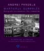 coperta Martorul - Surpriza - Fotografii necenzurate din comunism
