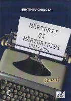 Marturii si marturisiri 1945-2020