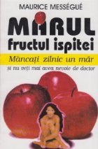 Marul fructul ispitei(Mancati zilnic mar