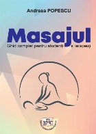 Masajul : ghid complet pentru studenţi şi terapeuţi