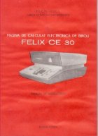Masina de calculat electronica de birou FELIX CE 30