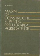 Masini constructii pentru prelucrarea agregatelor