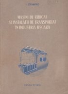 coperta Masini de ridicat si instalatii de transportat in industria usoara