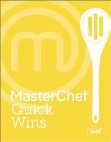 MasterChef Quick Wins