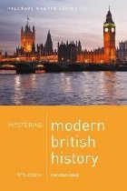 Mastering Modern British History