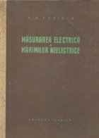 Masurarea electrica a marimilor neelectrice (traducere din limba rusa dupa editia a doua prelucrata)
