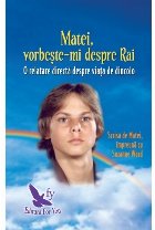 coperta Matei, vorbeste-mi despre Rai. O relatare directa despre viata de dincolo (editie revizuita)