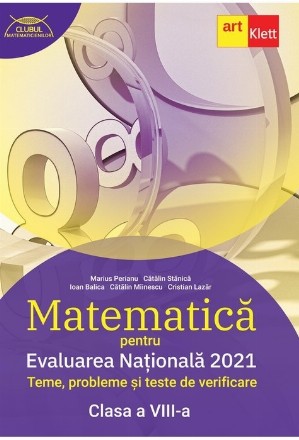 Matematică - Evaluarea Naţională : teme, probleme şi teste de verificare