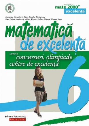 Matematică de excelenţă pentru concursuri, olimpiade şi centre de excelenţă. Clasa a VI-a